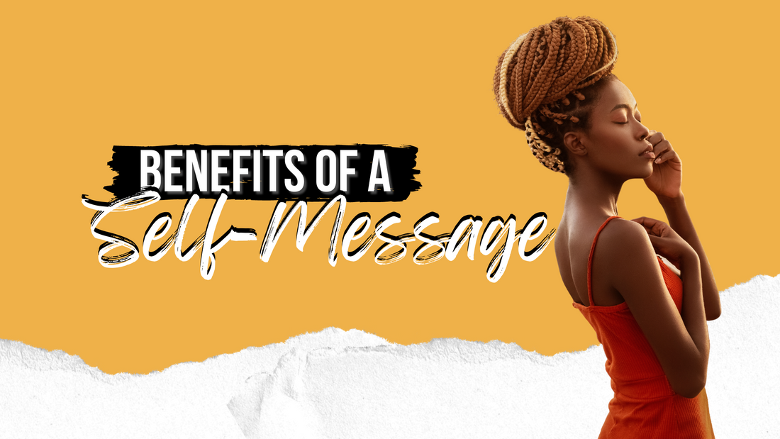 BENEFITS OF A SELF-MASSAGE
